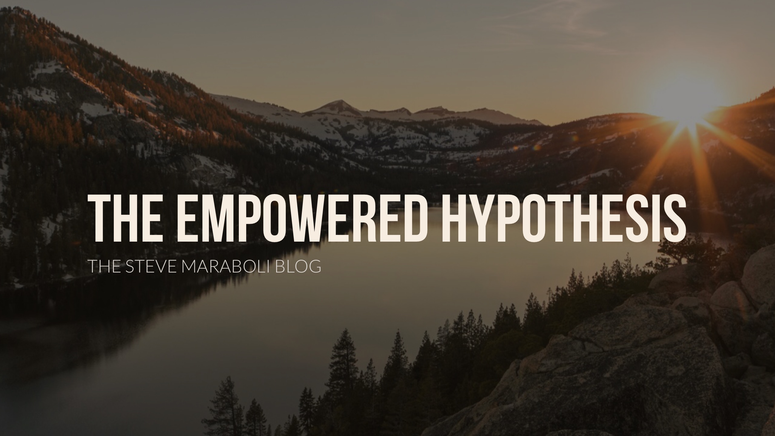 The Empowered Hypothesis